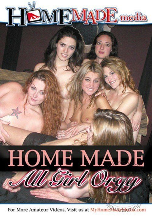 best of Girl orgy all homemade