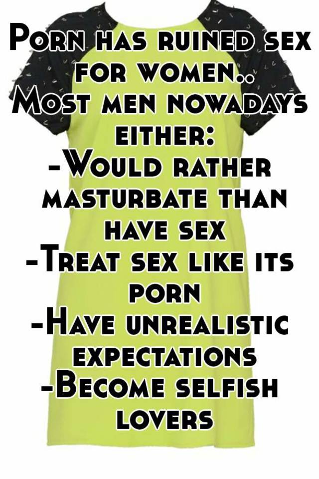 I would rather masturbate than have sex