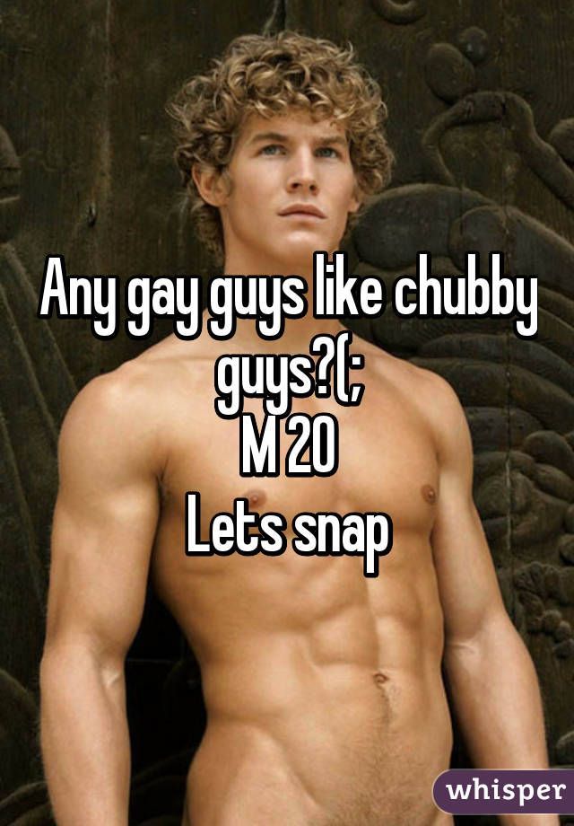 Cupid reccomend Gay chubbies thumbnail