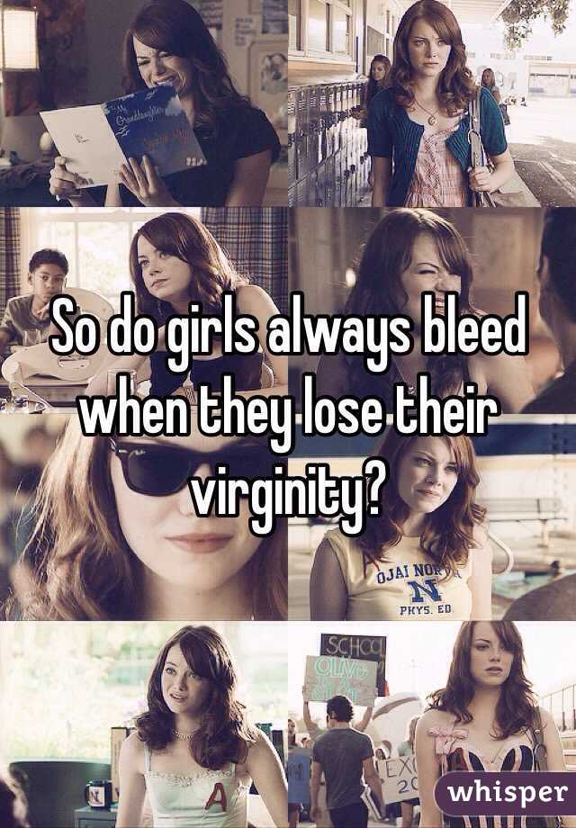 best of Bleed always they virginity Do their girls when lose
