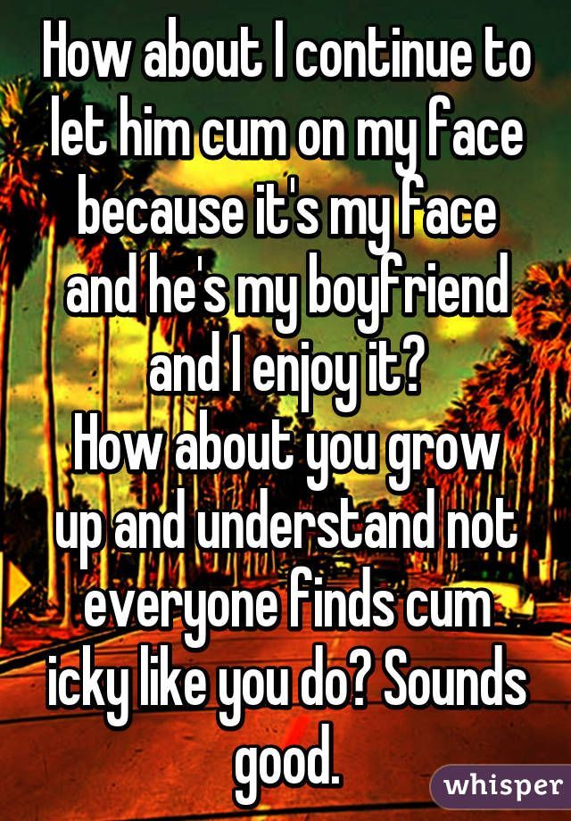 Professor reccomend Let him cum on my face
