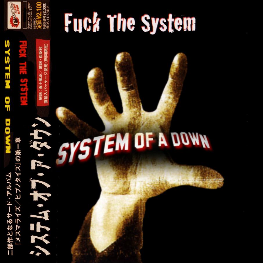 Subzero reccomend Fuck system of a down