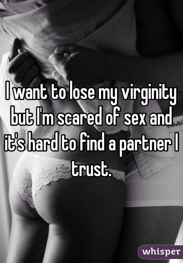 Im scared of losing my virginity