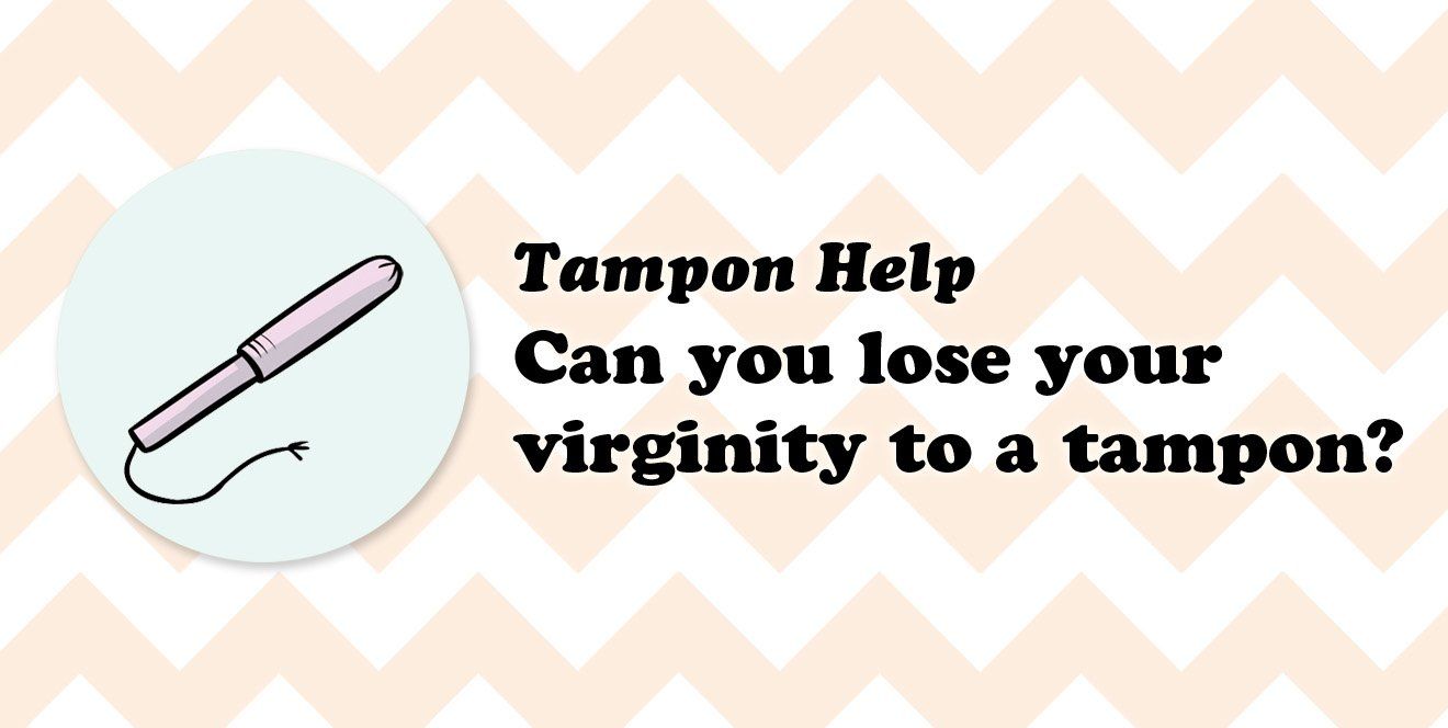 Can tampons take your virginity