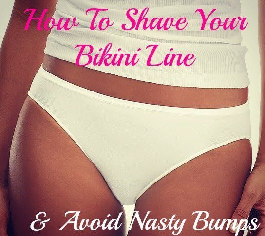 Shave bikini area without bumbs