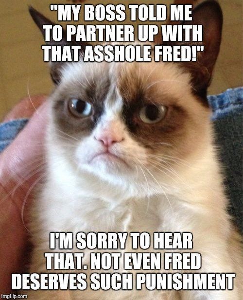 Fred is a n asshole