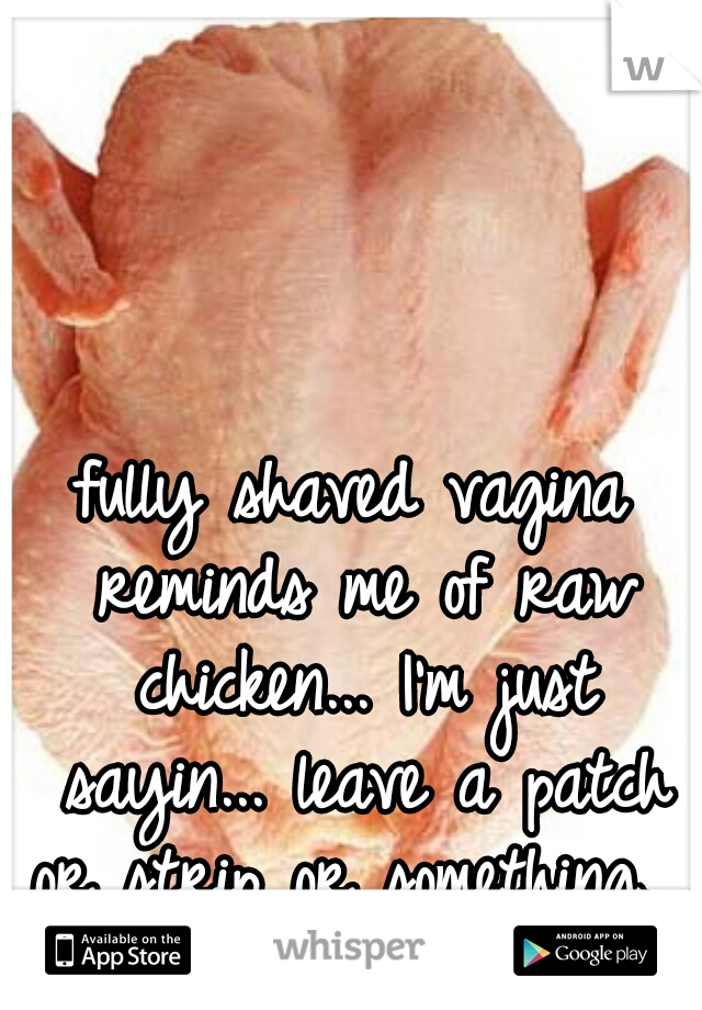 Fully shaved vagina