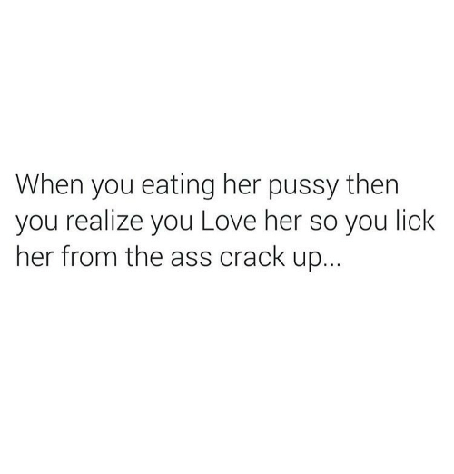 Lick her ass crack