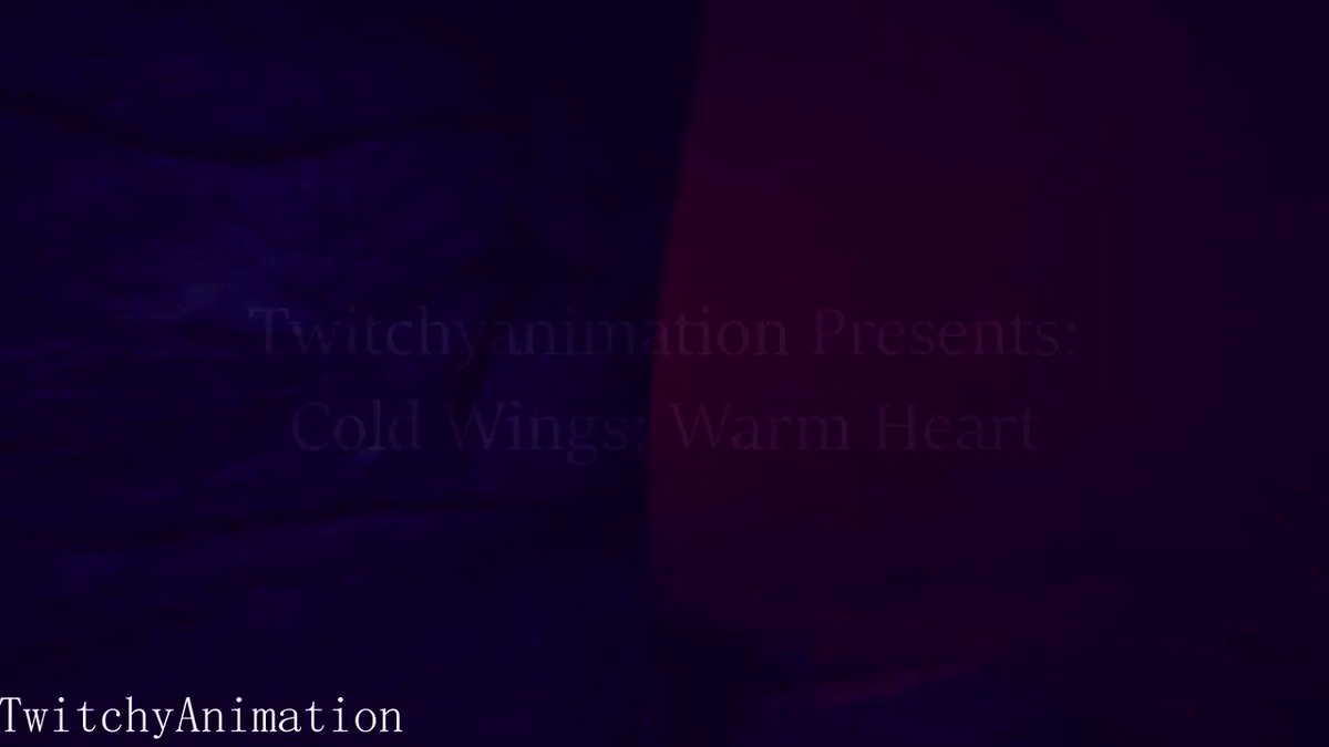 Twitchyanimation presents cold wings warm